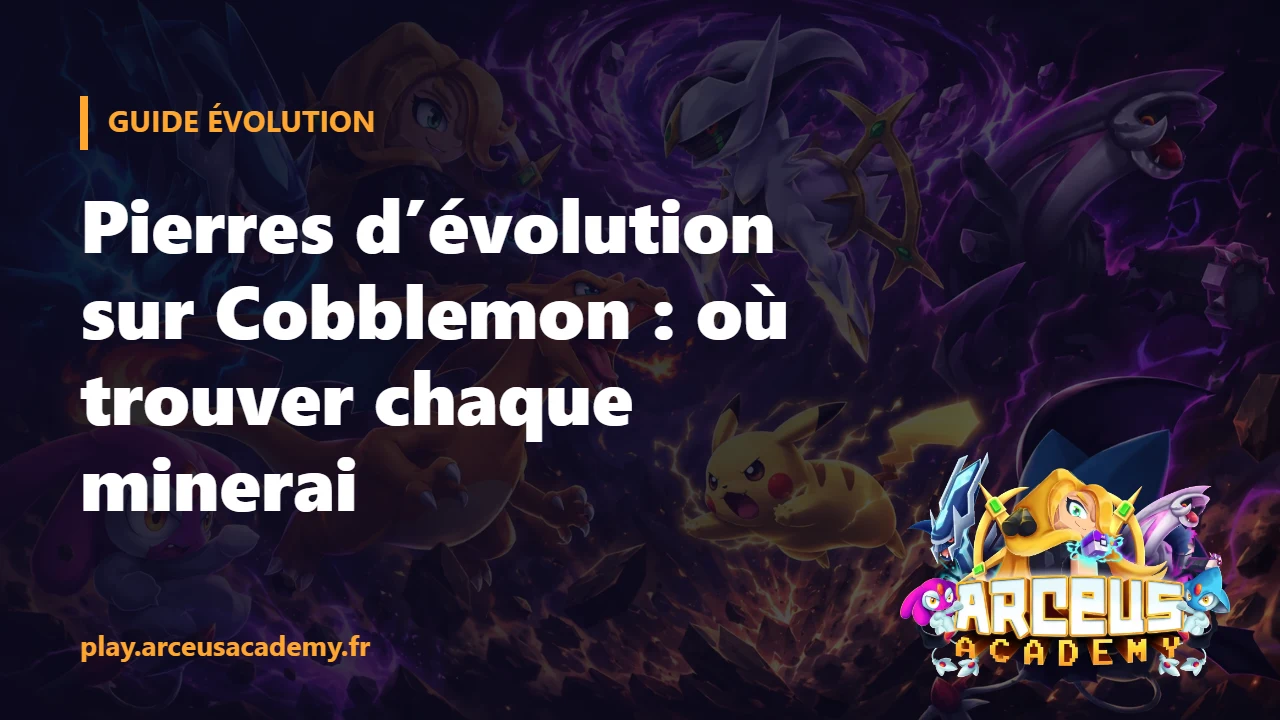 Pierres d’évolution sur Cobblemon : où trouver chaque minerai