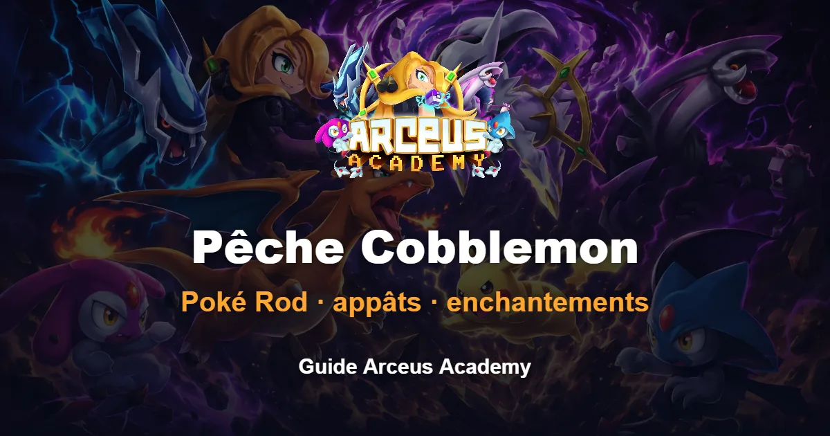Pêche Cobblemon : Poké Rod, appâts et Pokémon à pêcher