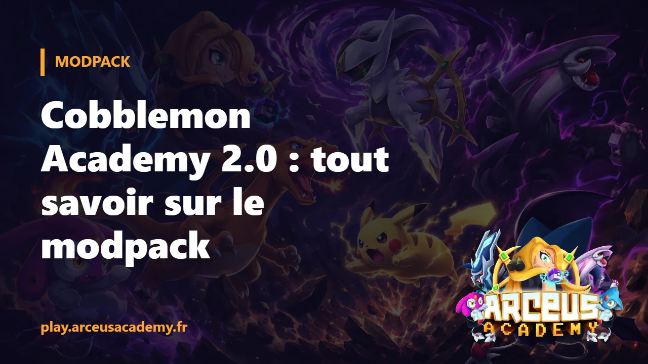 Cobblemon Academy 2.0 : tout savoir sur le modpack