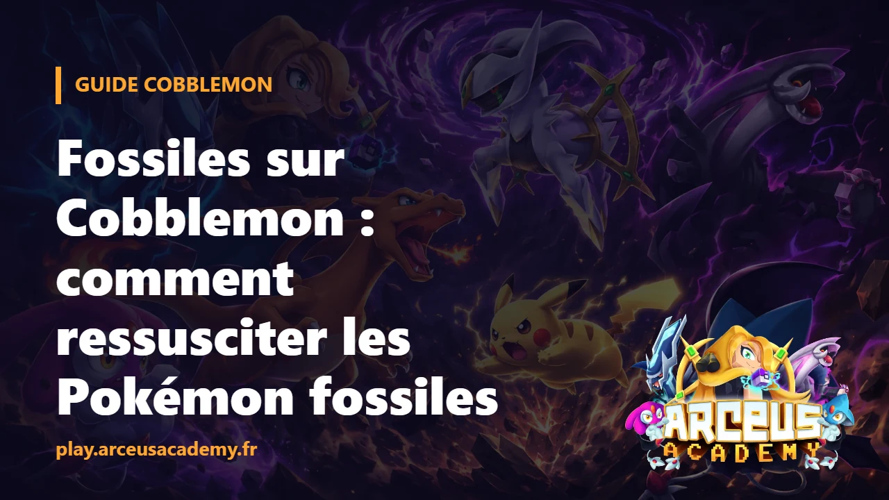 Fossiles sur Cobblemon : comment ressusciter les Pokémon fossiles
