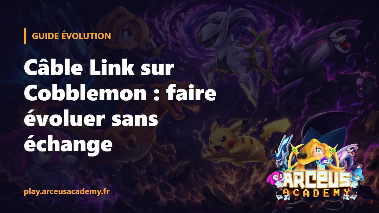 Câble Link sur Cobblemon : faire évoluer sans échange